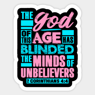 2 Corinthians 4:4 The god Of This Age Has Blinded The Minds Of Unbelievers Sticker